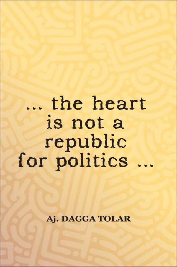 The Heart Is Not a Republic For Politics...